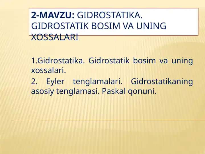Gidrostatika. Gidrostatik bosim va uning xossalari