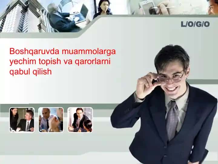 Boshqaruvda muammolarga yechim topish va qarorlarni qabul qilish