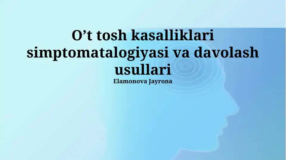 O't tosh kasalliklari simptomatalogiyasi va davolash usullari