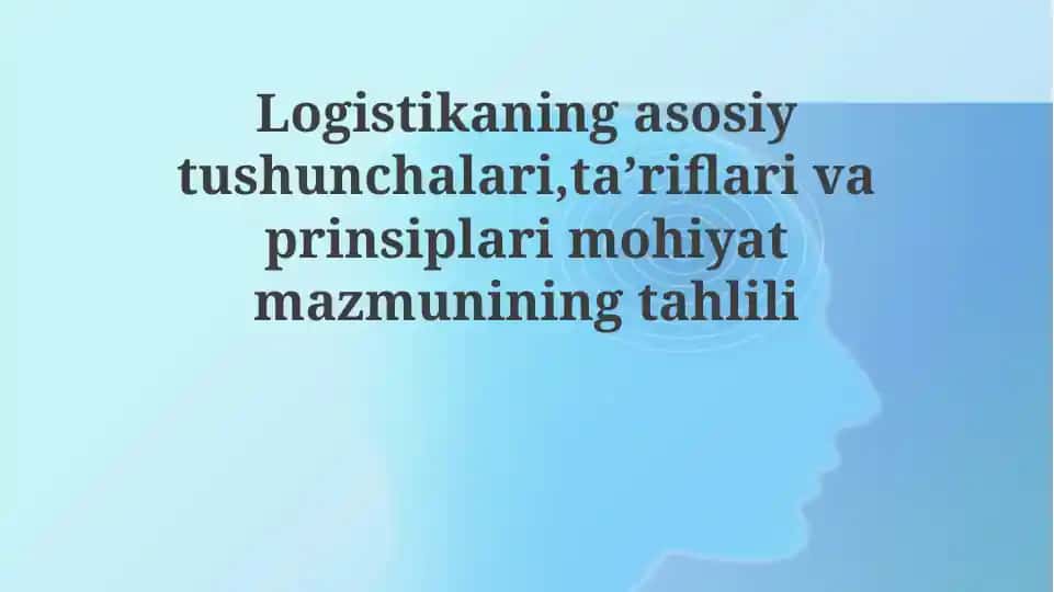 Logistika asosiy tushunchalari