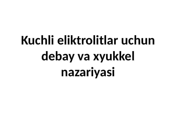 Kuchlieliktrolitlaruchundebayvaxyukkelnazariyasi