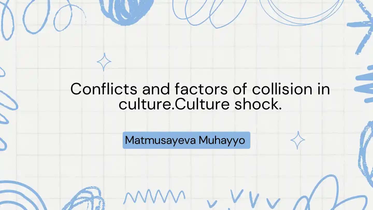 Culture Shock: Conflicts and Factors