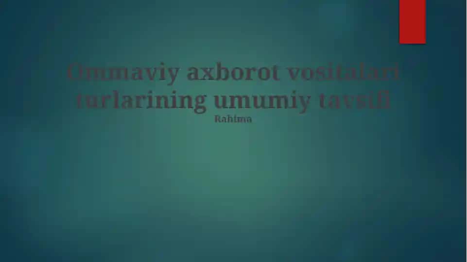 Ommaviy axborot vositalari turlarining umumiy tavsifi