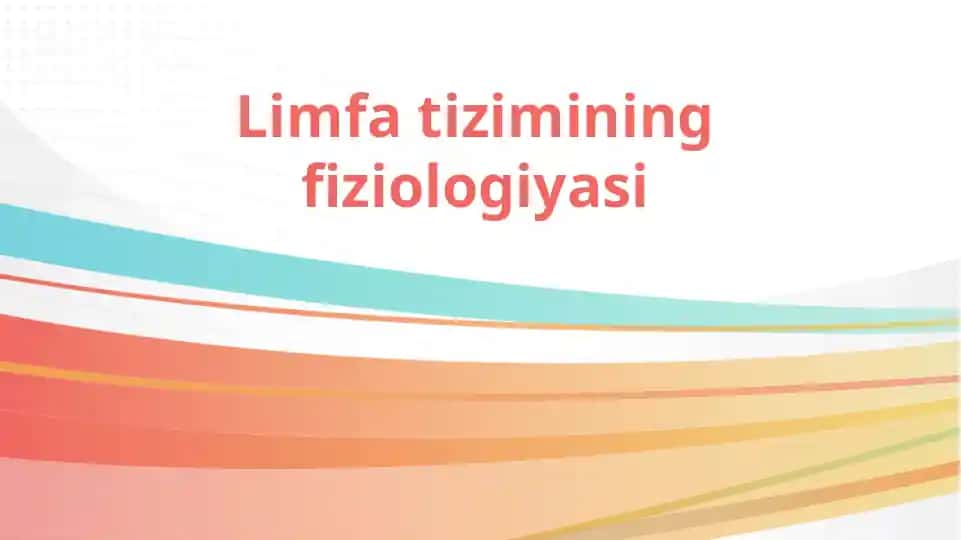Limfa tizimining fiziologiyasi