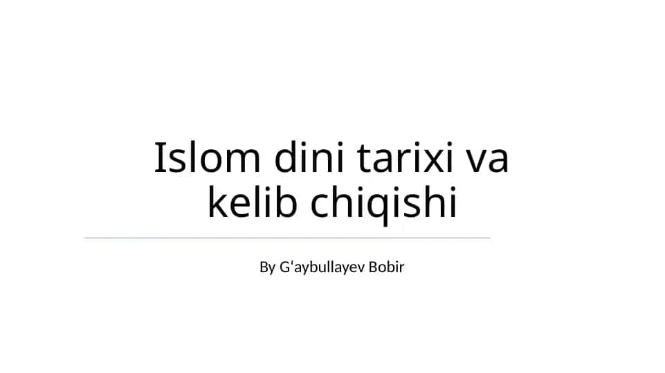 Islom dini tarixi va kelib chiqishi