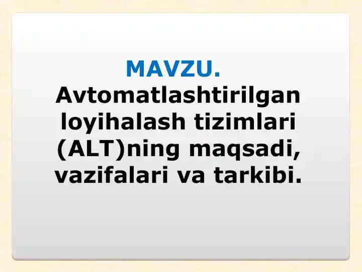 Avtomatlashtirilgan loyihalash tizimlari (ALT)