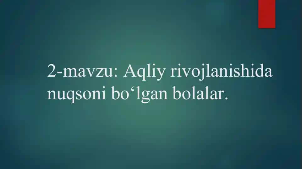 Aqliyrivojlanishida nuqsoni bo‘lgan bolalar