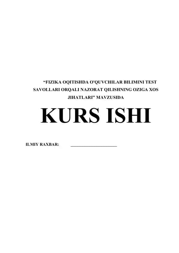 FIZIKA OQITISHDA O'QUVCHILAR BILIMINI TEST SAVOLLARI ORQALI NAZORAT QILISHNING OZIGA XOS JIHATLARI