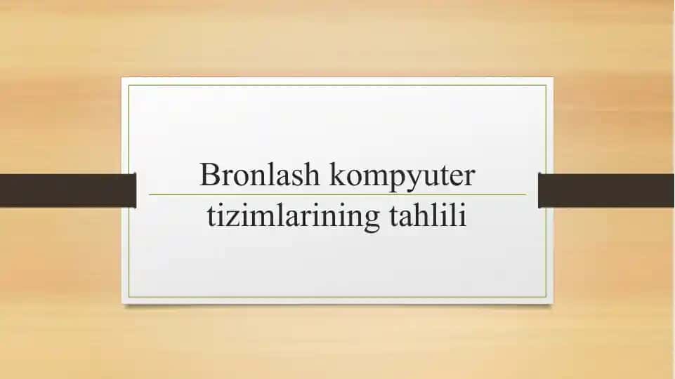 Bronlash kompyutertizimlarining tahlili