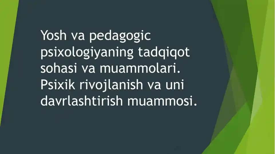 Yosh va pedagogik psixologiyaning tadqiqot sohasi va muammolari