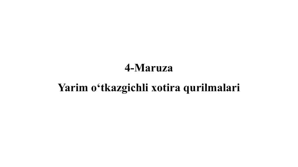 Maruza yarimo‘tkazgichli xotira qurilmalari