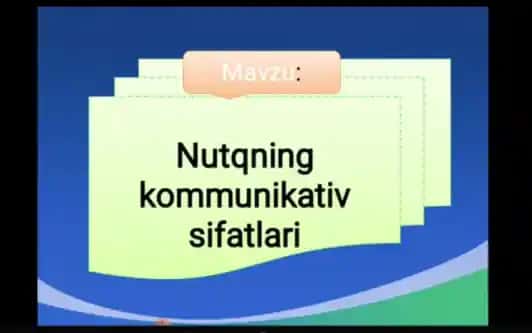 Nutq madaniyatining kommunikativ sifatlari
