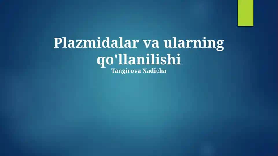 Plazmidlar va ularning qo'llanilishi