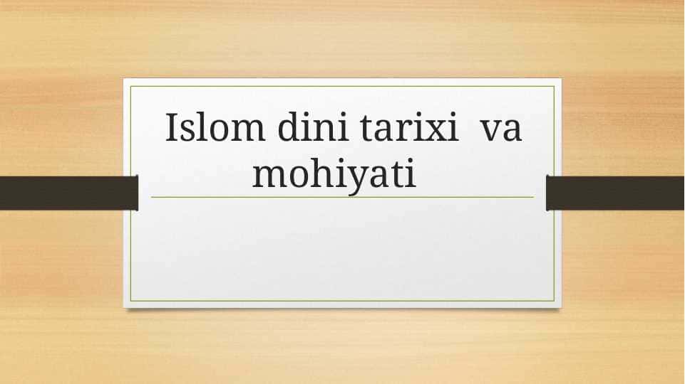 Islom dini tarixi va mohiyati