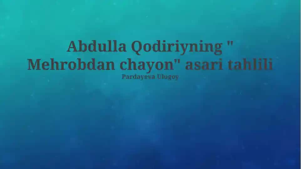 Abdulla Qodiriyning "Mehrobdan Chayon" asari tahlili