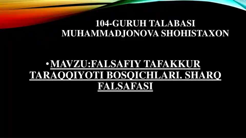 Muhammadjonova Shohistaxon, Falsafiy Tafakkur Taraqqiyoti Bosqichlari. Sharq Falsafasi