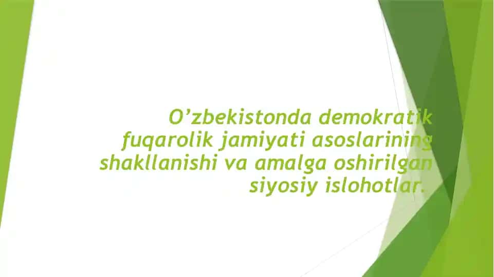 O’zbekistonda demokratik fuqarolik jamiyati asoslarining shakllanishi va amalga oshirilgan siyosiy islohotlar