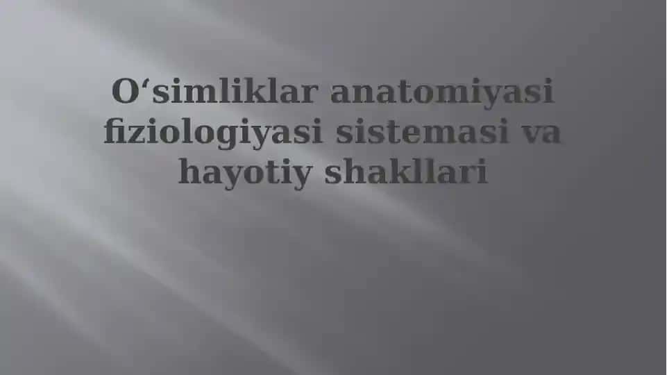 O'simliklar anatomiyasi va fiziologiyasi