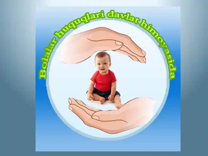 Bola huquqlarining qonuniy kafolatlari