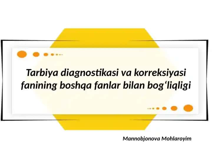 Tarbiya diagnostikasi va korreksiyasi fanining boshqa fanlar bilan bog‘liqligi