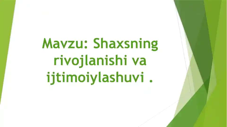 Shaxsning rivojlanishi va ijtimoiylashuvi