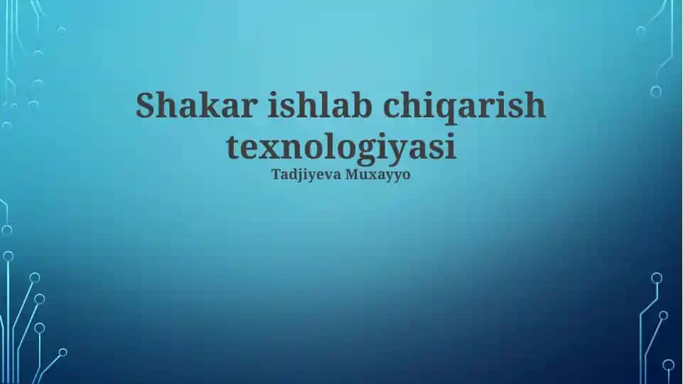Shakar ishlab chiqarish texnologiyasi