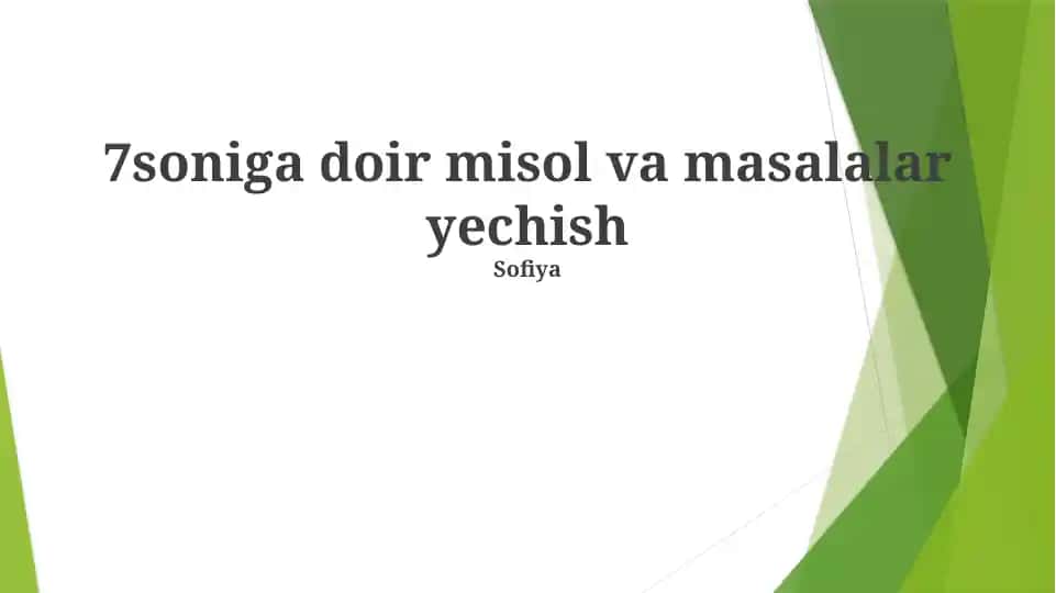 7soniga doir misol va masalalar yechish