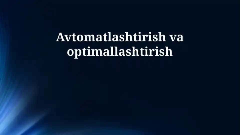 Avtomatlashtirish va Optimallashtirish