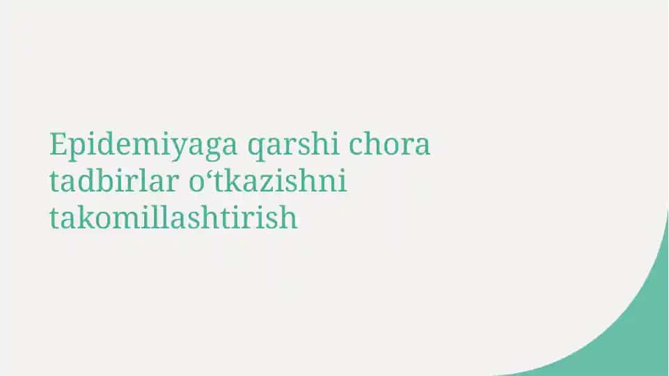 Epidemiyaga qarshi chora tadbirlar oʻtkazishni takomillashtirish