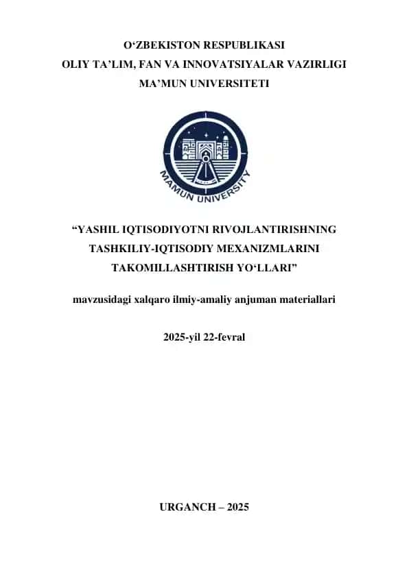 "YASHIL IQTISODIYOTNI RIVOJLANTIRISHNING TASHKILIY-IQTISODIY MEXANIZMLARINI TAKOMILLASHTIRISH YO‘LLARI"
