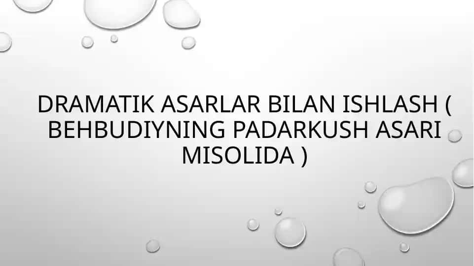 Dramatikasarlar bilan ishlash (Behbudiyningpadarkush asari misolida)