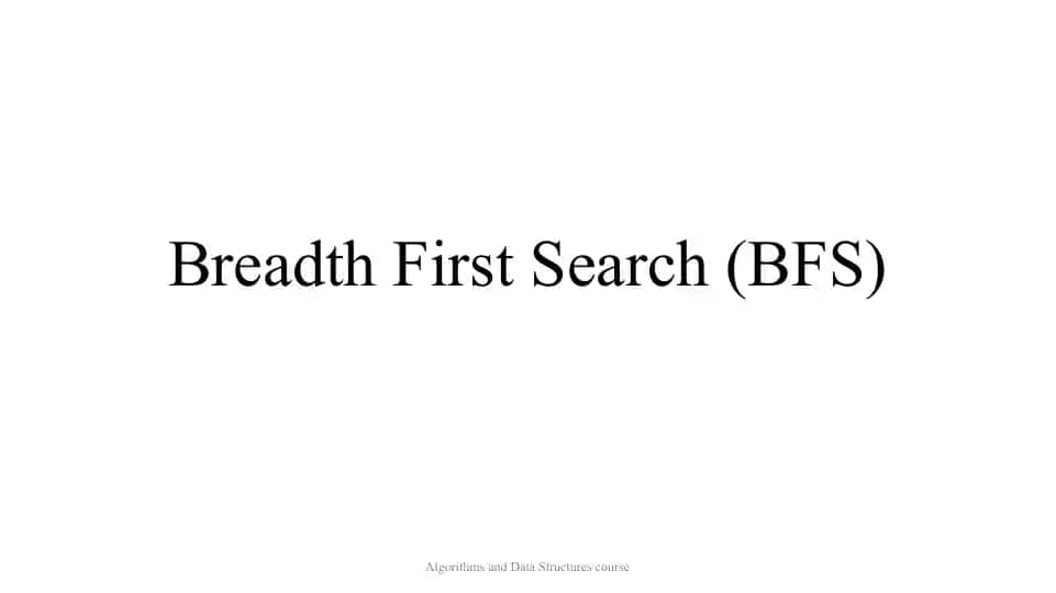 Breadth First Search (BFS)