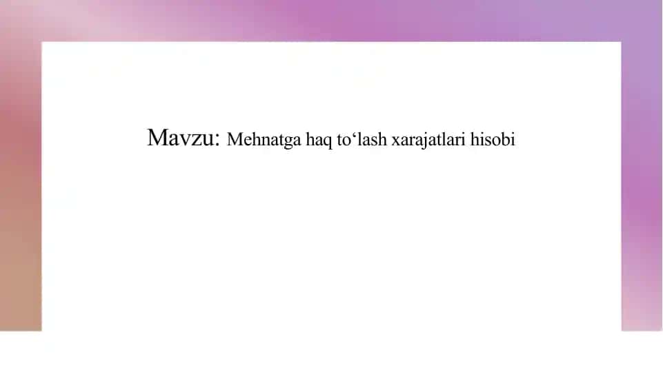 Mehnatga haq to‘lash tizimi
