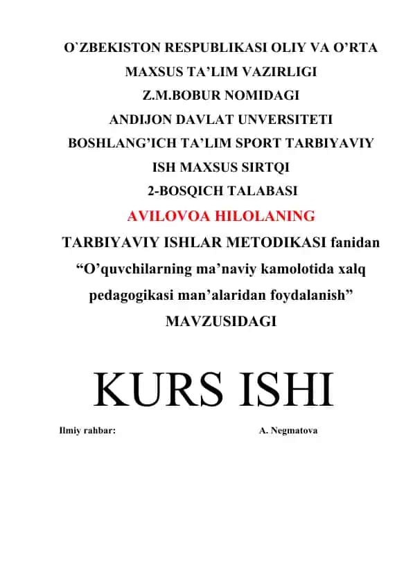 O’quvchilarning ma’naviy kamolotida xalq pedagogikasi man’alaridan foydalanish kurs ishi