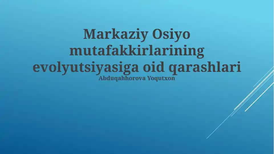Markaziy Osiyo mutafakkirlarining evolyutsiyasiga oid qarashlari
