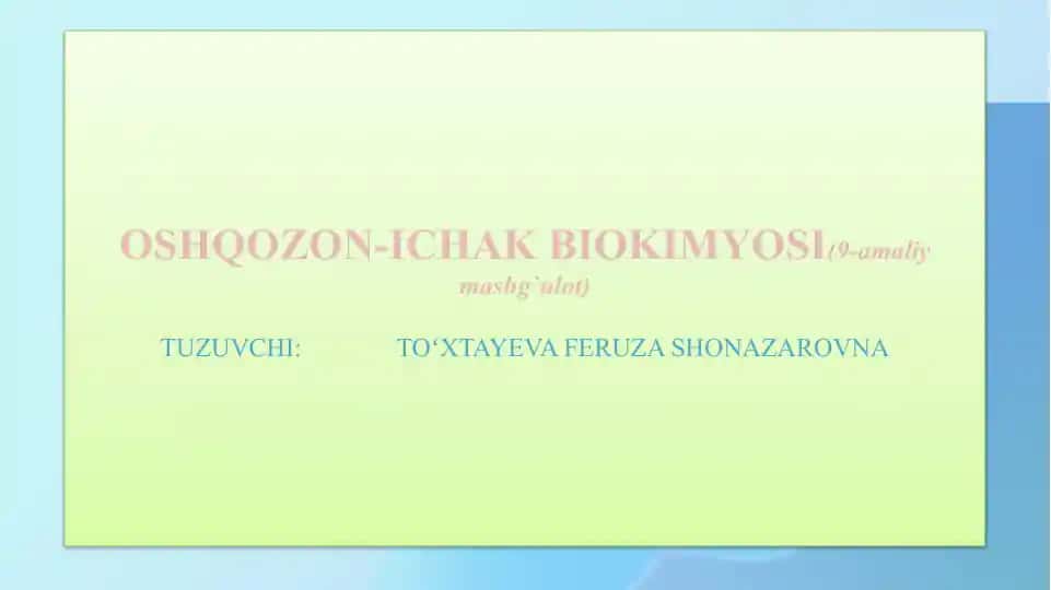 OSHQOZON-ICHAK BIOKIMYOSI