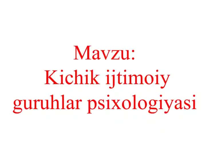 Kichik ijtimoiy guruhlar psixologiyasi