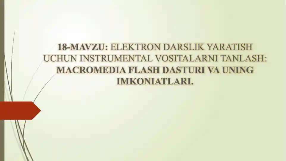 Elektron darslik yaratish uchun instrumental vositalarni tanlash: Macromedia Flash dasturi va uning imkoniatlari