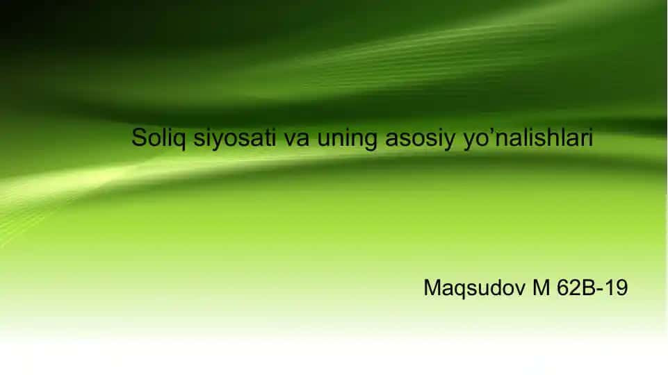 Soliq siyosati va uning asosiy yo’nalishlari