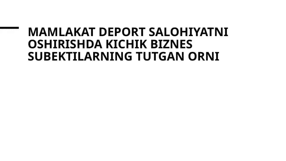 Kichik biznes subektlari eksport qobiliyatini oshirish
