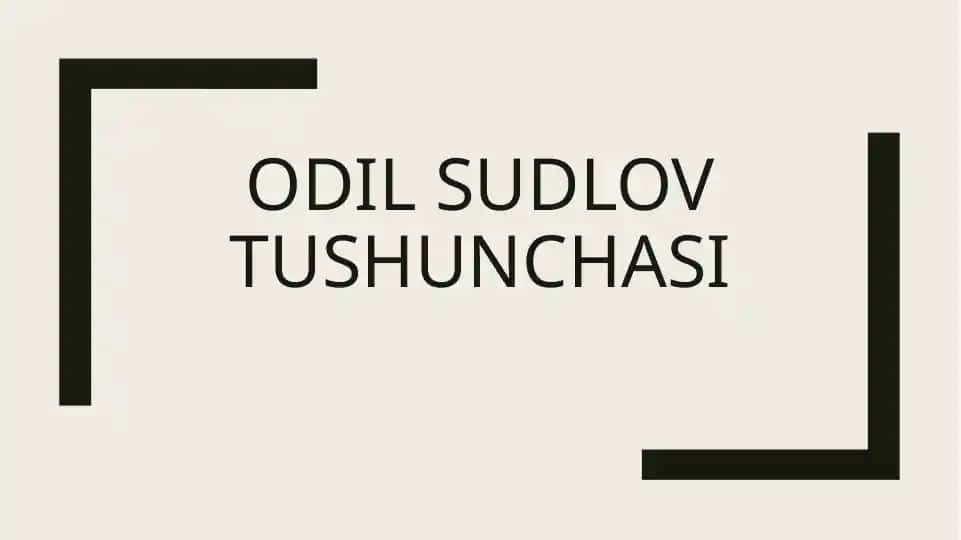 Odil sudlov tushunchasi