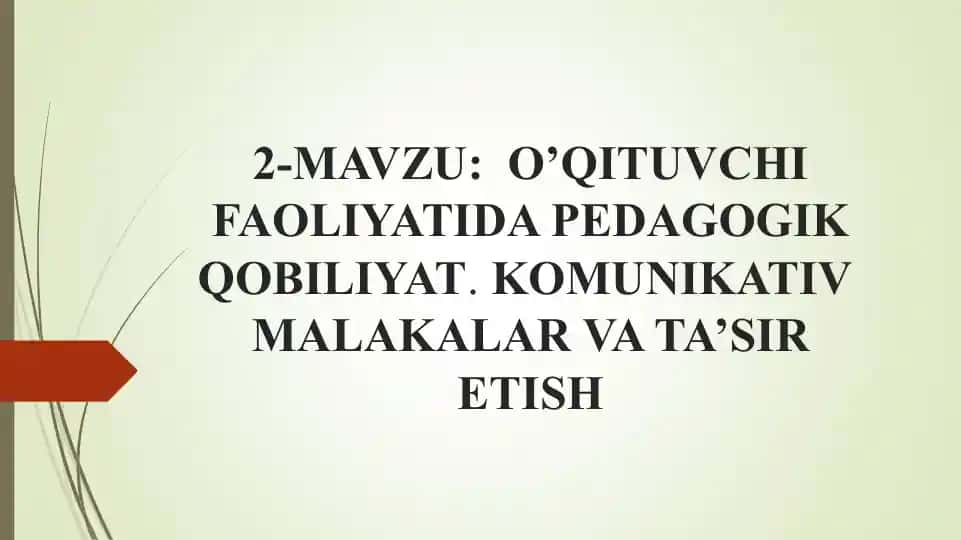 O’qituvchi faoliyatida pedagogik qobiliyat, kommunikativ malakalar va ta’sir etish