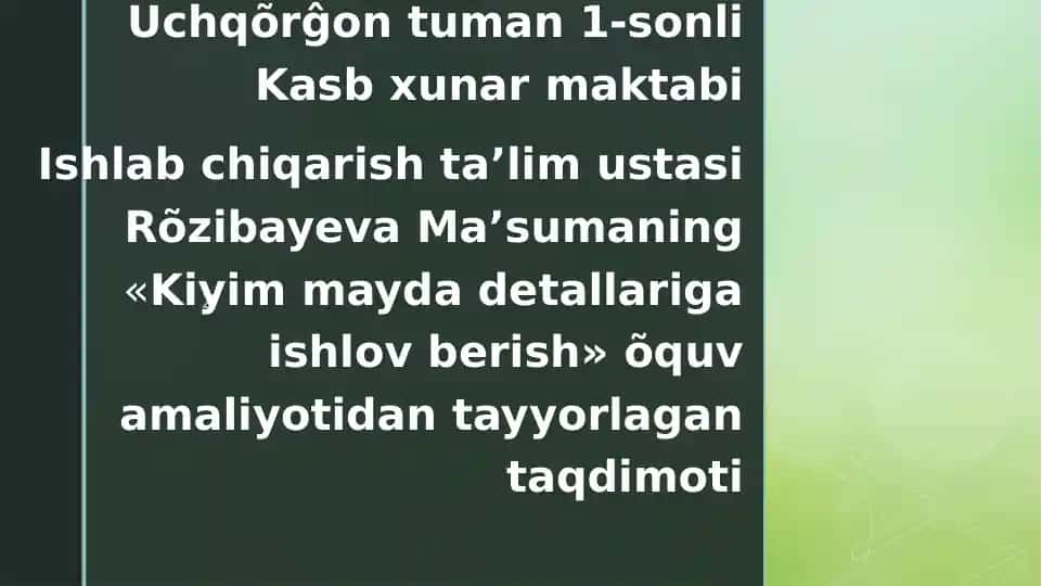 Kiyim mayda detallariga ishlov berish