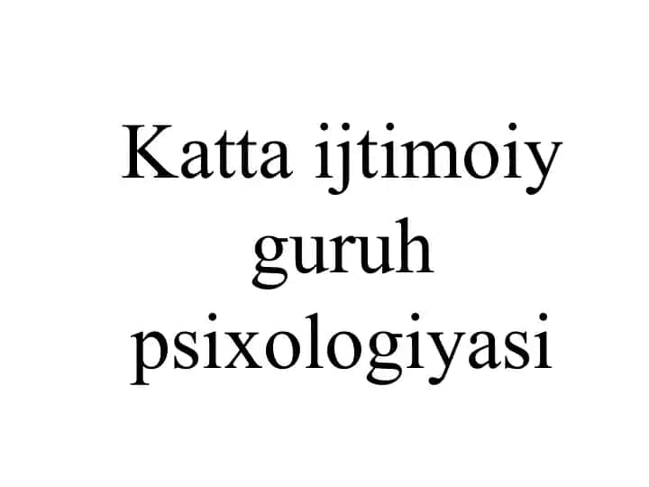 Kattaijtimoiyguruhpsixologiyasi