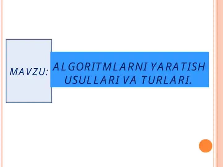 Algoritm va Uning Yarating Usullari