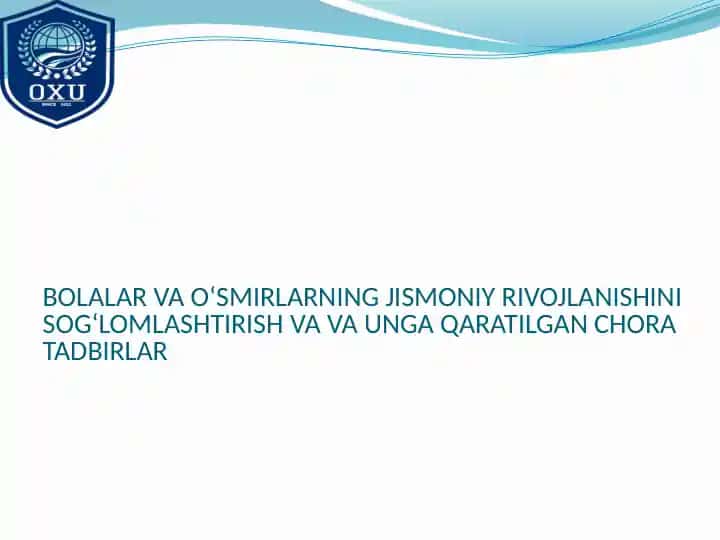 Bolalar va oʻsmirlar jismoniy rivojlanishini sogʻlomlashtirish va unga qaratilgan chora tadbirlar