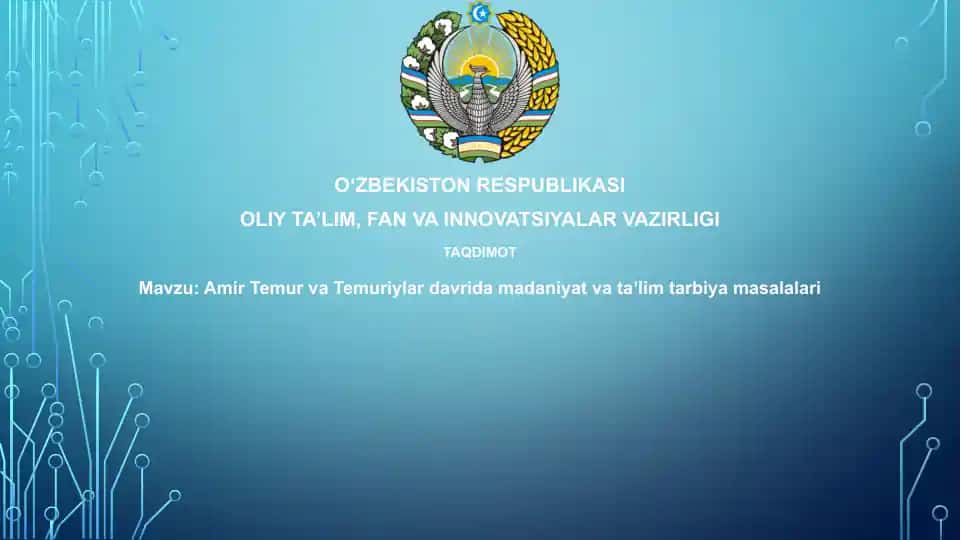 Amir Temur va Temuriylar davrida madaniyatvataʼlimtarbiyamasalalari