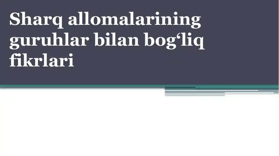 Sharq allomalarining guruhlar bilan bog‘liq fikrlari