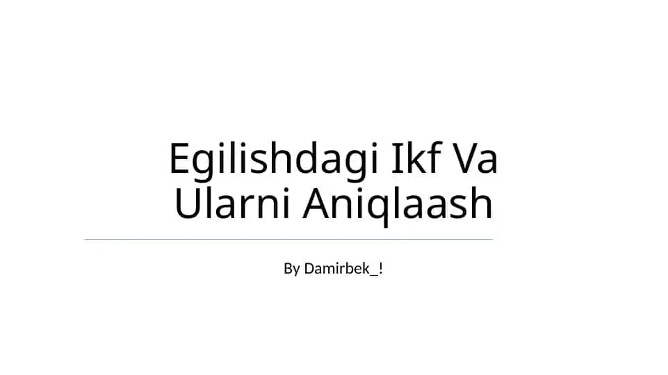 Egilishdagi Ikf Va Ularni Aniqlaash