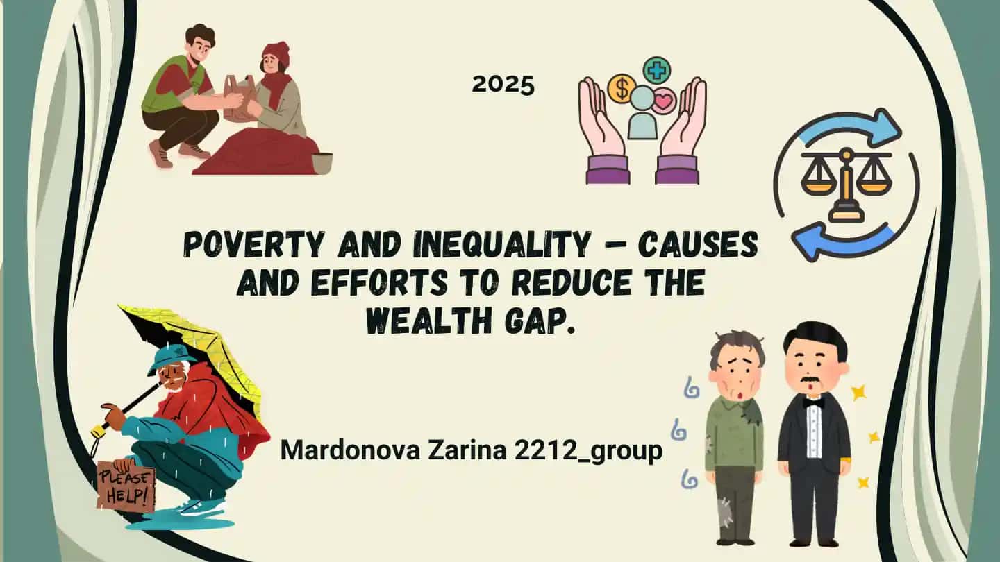 POVERTY AND INEQUALITY – CAUSES AND EFFORTS TO REDUCE THE WEALTH GAP